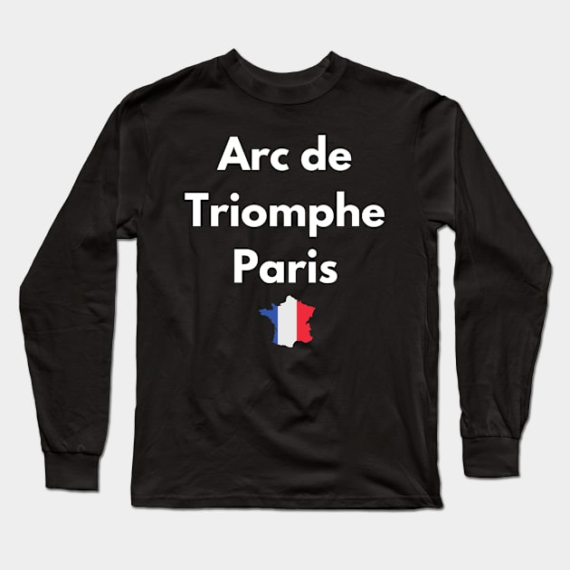 Arc de Triomphe , Paris Long Sleeve T-Shirt by johnnie2749